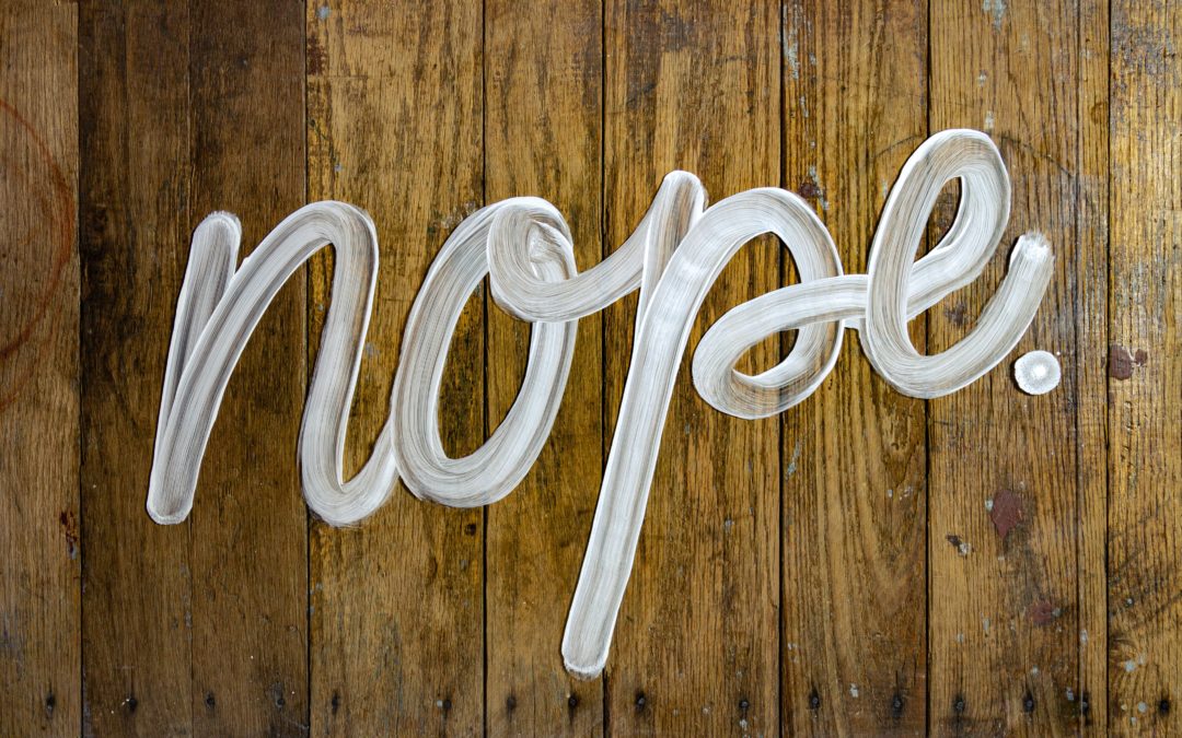Saying “No” is necessary